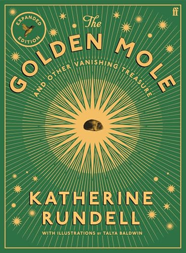 The Golden Mole: and Other Vanishing Treasure ('A rare and magical book.' Bill Bryson)