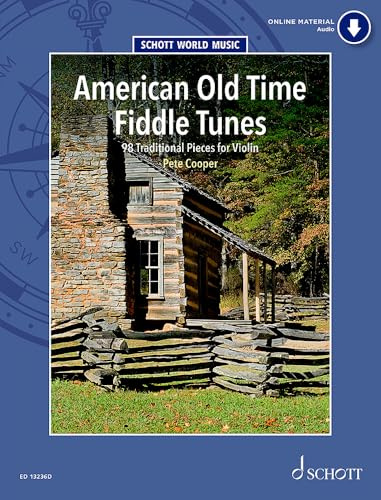 American Old Time Fiddle Tunes: 98 Traditional Pieces for Violin. Violine. (Schott World Music)