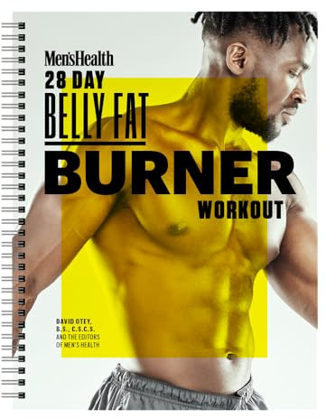 Men's Health 28-Day Belly Fat Burner Workout Planner: Medium to high-intensity compound exercises to help you burn fat and chisel your abs with a workout planner to keep you on track