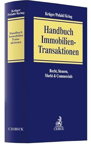 Handbuch Immobilien-Transaktionen: Recht, Steuern, Markt & Commercials