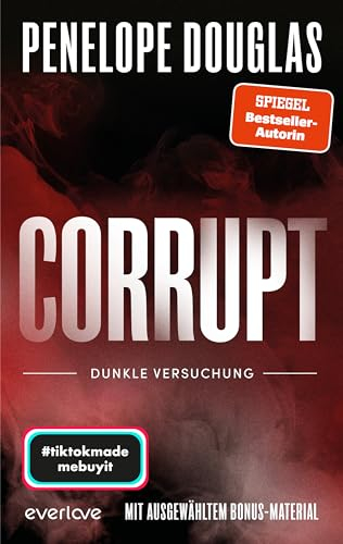Corrupt – Dunkle Versuchung (Devil’s Night 1): Roman | Sinnliche Dark Romance von der Booktok-Lieblingsautorin des SPIEGEL-Bestsellers »Punk 57« endlich auf Deutsch!
