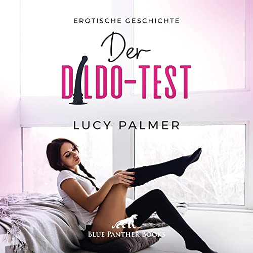 Der Dildo-Test | Erotik Audio Story | Erotisches Hörbuch Audio-CD: Sie muss alle seine Spielzeuge testen ...