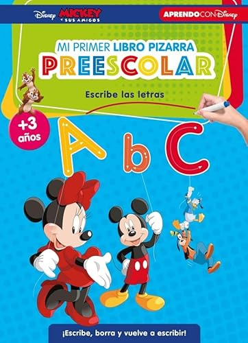 Mickey y sus amigos. Escribe las letras (Disney. Mi primer libro pizarra preescolar (+3 años)): ¡Escribe, borra y vuelve a escribir! (Aprendo con Disney)