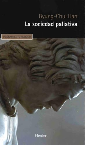 La Sociedad Paliativa: El dolor hoy: 0 (Pensamiento Herder)