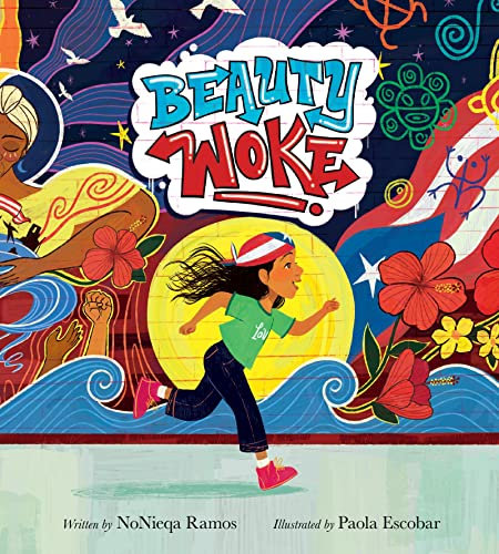 Beauty Woke: A Lyrical Picture Book About Boricua Pride and Self-Worth for Children (Ages 4-7)