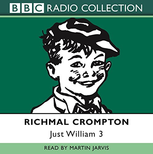 Just William: Volume 3 (BBC Radio Collection)