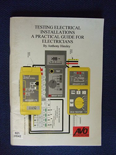 Testing Electrical Installations : A Practical Guide for Electricians