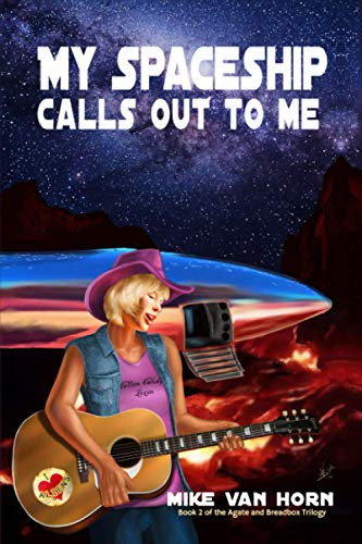 My Spaceship Calls Out To Me (Agate and Breadbox Series, Band 2)