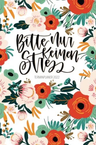 Terminplaner 2022: Bitte nur keinen Stress