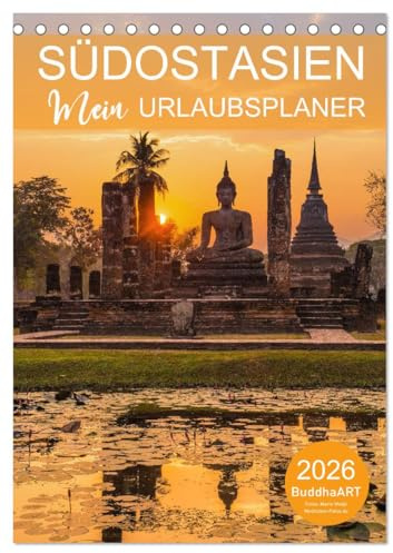 SÜDOSTASIEN - Mein URLAUBSPLANER (Tischkalender 2026 DIN A5 hoch), CALVENDO Monatskalender: Für die schönsten Wochen des Jahres (CALVENDO Orte)
