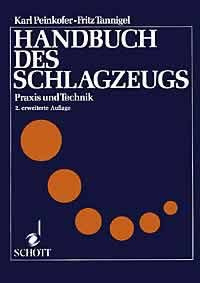 Handbuch des Schlagzeugs: Praxis und Technik