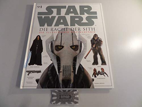 Star Wars, Episode III, Die Rache der Sith. Die illustrierte Enzyklopädie