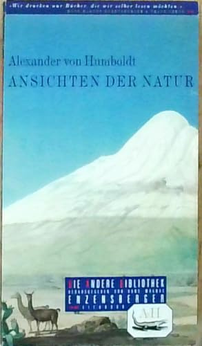 Ansichten der Natur: Mit sechs farbigen Tafeln nach Aquatinta-Radierungen aus dem Atlas Vues des Cordilliéres von Humboldt und A. Bonpland. Paris 1810