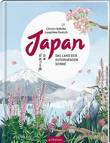 Japan: Das Land der aufgehenden Sonne | Ein wunderschön illustriertes Länderbuch für Kinder ab 10 Jahren und die ganze Familie (Länderreihe)