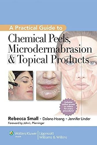 A Practical Guide to Chemical Peels, Microdermabrasion, & Topical Products (Cosmetic Procedures, 3, Band 3)