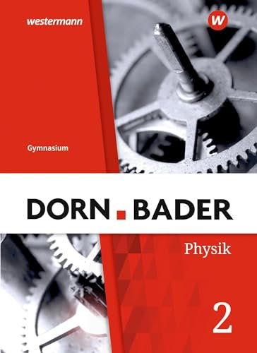 Dorn / Bader Physik SI - Allgemeine Ausgabe 2019: Schulbuch 2: Allgemeine Ausgabe 2019 - Sekundarstufe 1