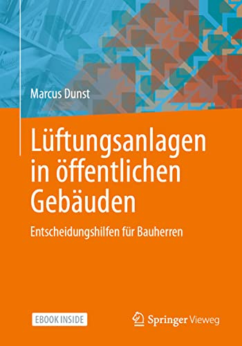 Lüftungsanlagen in öffentlichen Gebäuden: Entscheidungshilfen für Bauherren