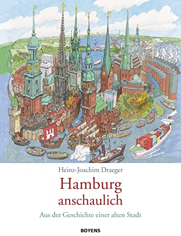 Hamburg anschaulich: Aus der Geschichte einer alten Stadt