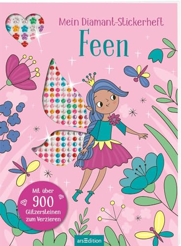 Mein Diamant-Stickerheft – Feen: Mit über 900 Glitzersteinen zum Verzieren | Diamond Painting als Stickerbuch | für Kinder ab 5 Jahren