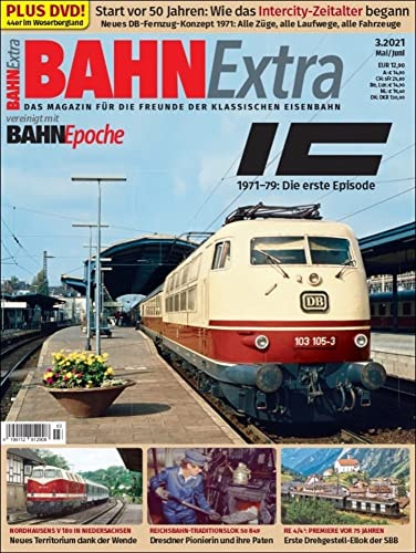 Bahn Extra 3-2021: IC 1971-79: Das erste Kapitel