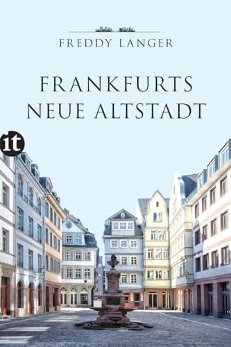 Frankfurts Neue Altstadt (insel taschenbuch)