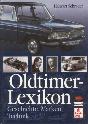 Oldtimer-Lexikon: Geschichte – Marken – Technik