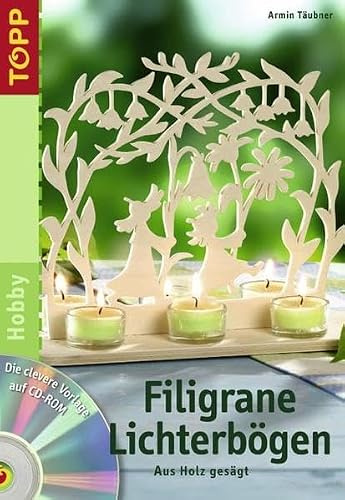 Filigrane Lichterbögen: Aus Holz gesägt