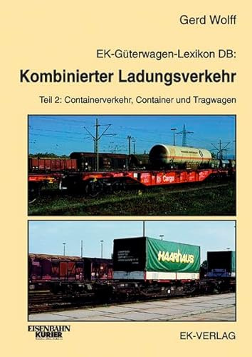 EK-Güterwagen-Lexikon DB, Kombinierter Ladungsverkehr: Teil 2: Container und Tragwagen
