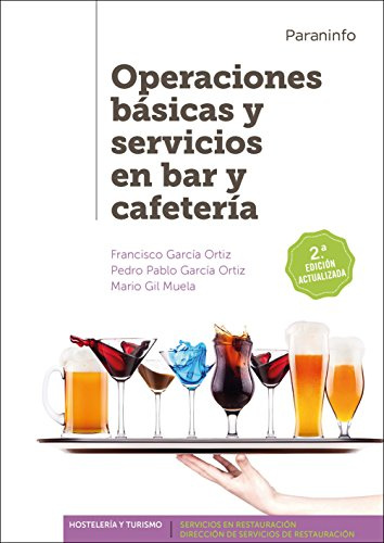 Operaciones básicas y servicios en bar y cafetería 2.ª edición (Hostelería y Turismo)