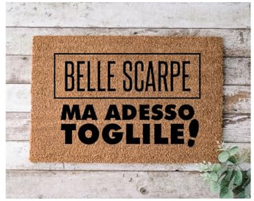 Social crazy Tappeto zerbino personalizzato - Belle Scarpe … Ma Adesso Toglile - cocco naturale ideale per ingressi (Cocco Naturale, 60x40 cm)