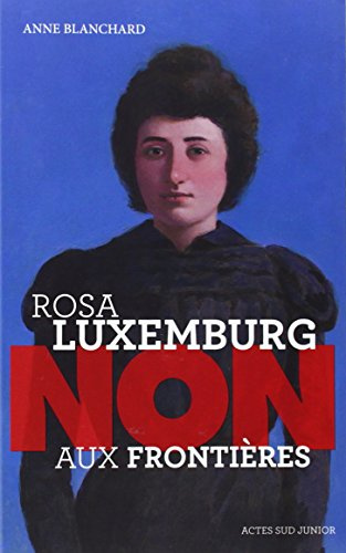 Rosa Luxemburg : Non aux frontières