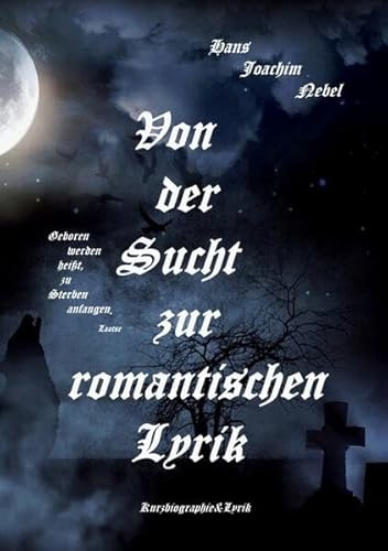 Von der Sucht zur romantischen Lyrik: Romantische Lyrik