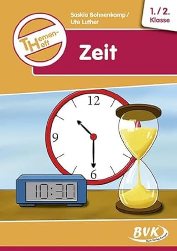 Themenheft Zeit 1.-2. Klasse (Themenhefte): 1./2. Klasse. Kopiervorlagen (Sachunterricht differenziert)