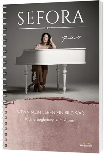 Wenn mein Leben ein Bild wär - Songbook: Alle Lieder mit Klavierbegleitung zum Album