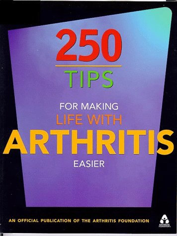 250 Tips for Making Life With Arthritis Easier