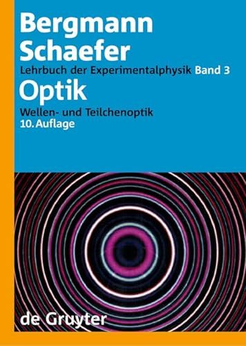 Optik: Wellen- und Teilchenoptik (Lehrbuch der Experimentalphysik)