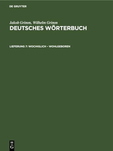 Wochiglich – Wohlgeboren: DE (Deutsches Wörterbuch)