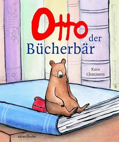 Otto, der Bücherbär (Sauerländer Bilderbuch)