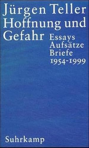 Hoffnung und Gefahr: Essays, Aufsätze, Briefe 1954–1999.