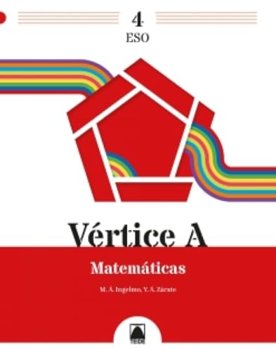 Vértice A. Matemáticas 4 ESO (CUADERNO DE VACACIONES)