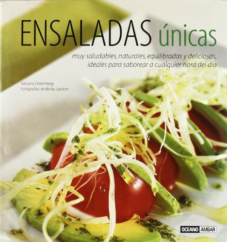 Ensaladas únicas: Las mejores ensaladas de la cocina internacional