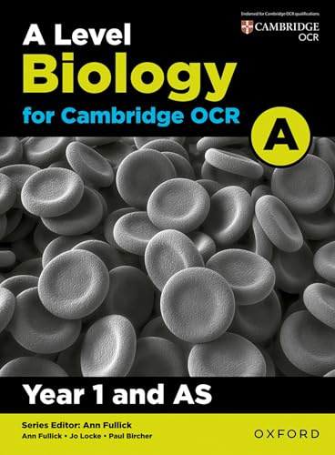 A Level Biology for OCR A: Year 1 and AS (OCR A Level Sciences)
