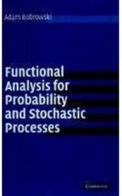 Functional Analysis for Probability and Stochastic Processes ICM edition: An Introduction