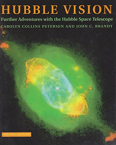 Hubble Vision: Further Adventures With the Hubble Space Telescope