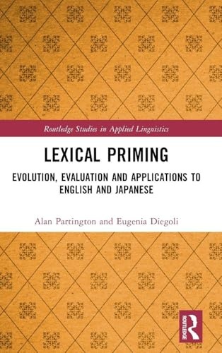 Lexical Priming (Routledge Studies in Applied Linguistics)
