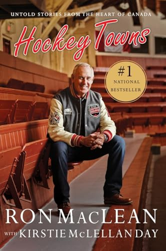 Hockey Towns: Untold Stories from the Heart of Canada