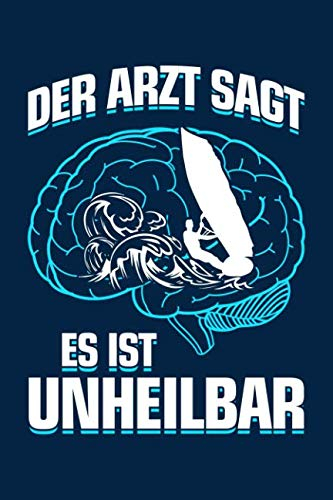 ...es ist unheilbar: Notizbuch für Surf Surfen Windsurf-en Windsurf-ing Windsurfer