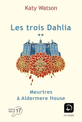 Les trois Dahlia (Vol. 2): Meurtres à Aldermere House