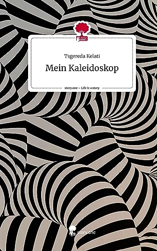 Mein Kaleidoskop. Life is a Story - story.one