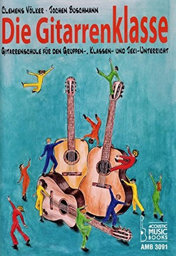 Die Gitarrenklasse.: Gitarrenschule für den Gruppen-, Klassen- und JeKi-Unterricht (Schülerheft)